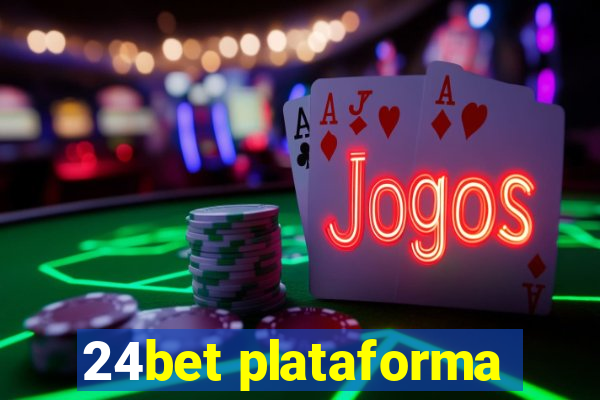 24bet plataforma